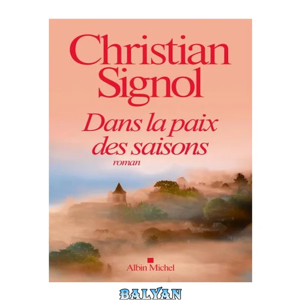 Dans la paix des saisons : roman