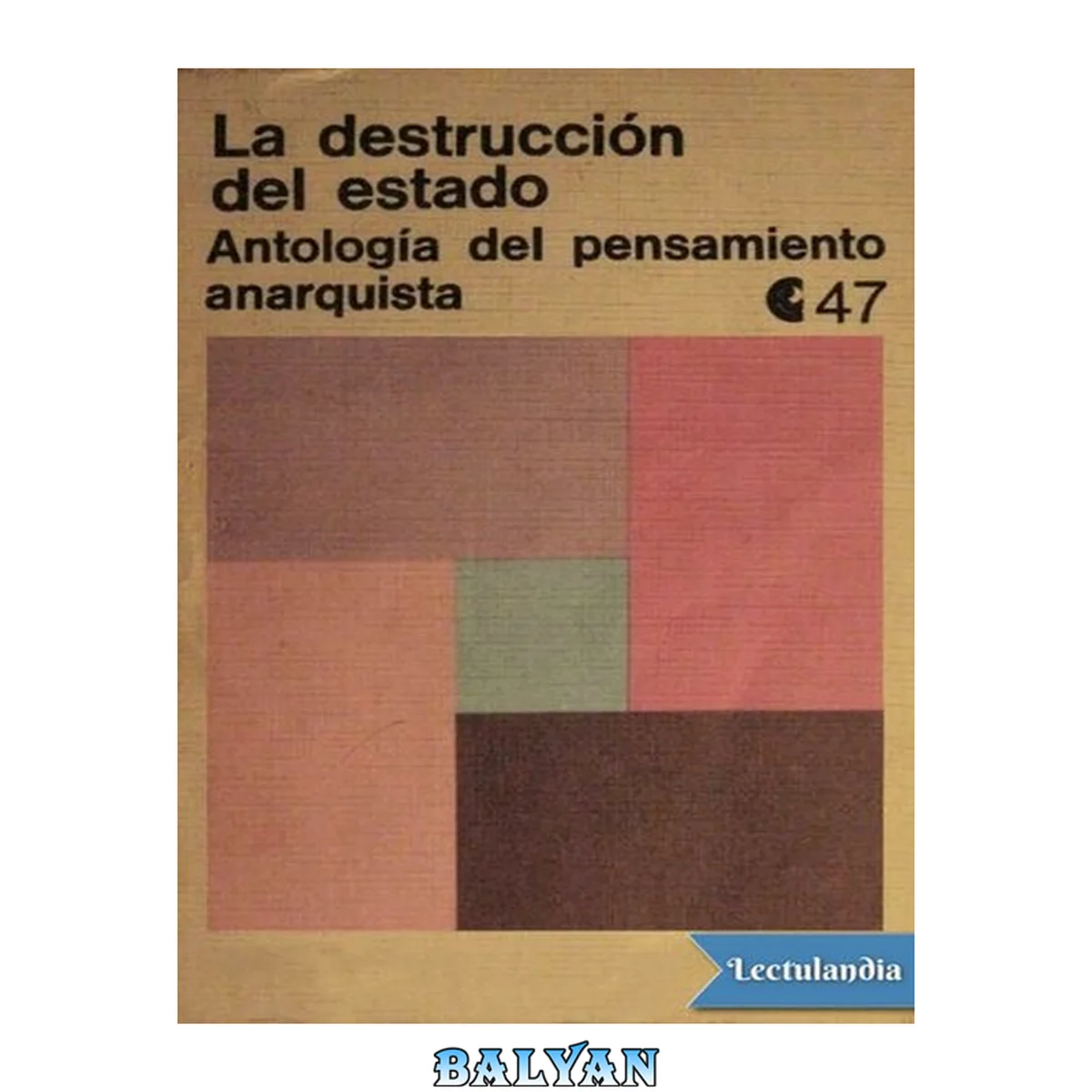 جلد کتاب La destrucción del estado: Antología del pensamiento anarquista