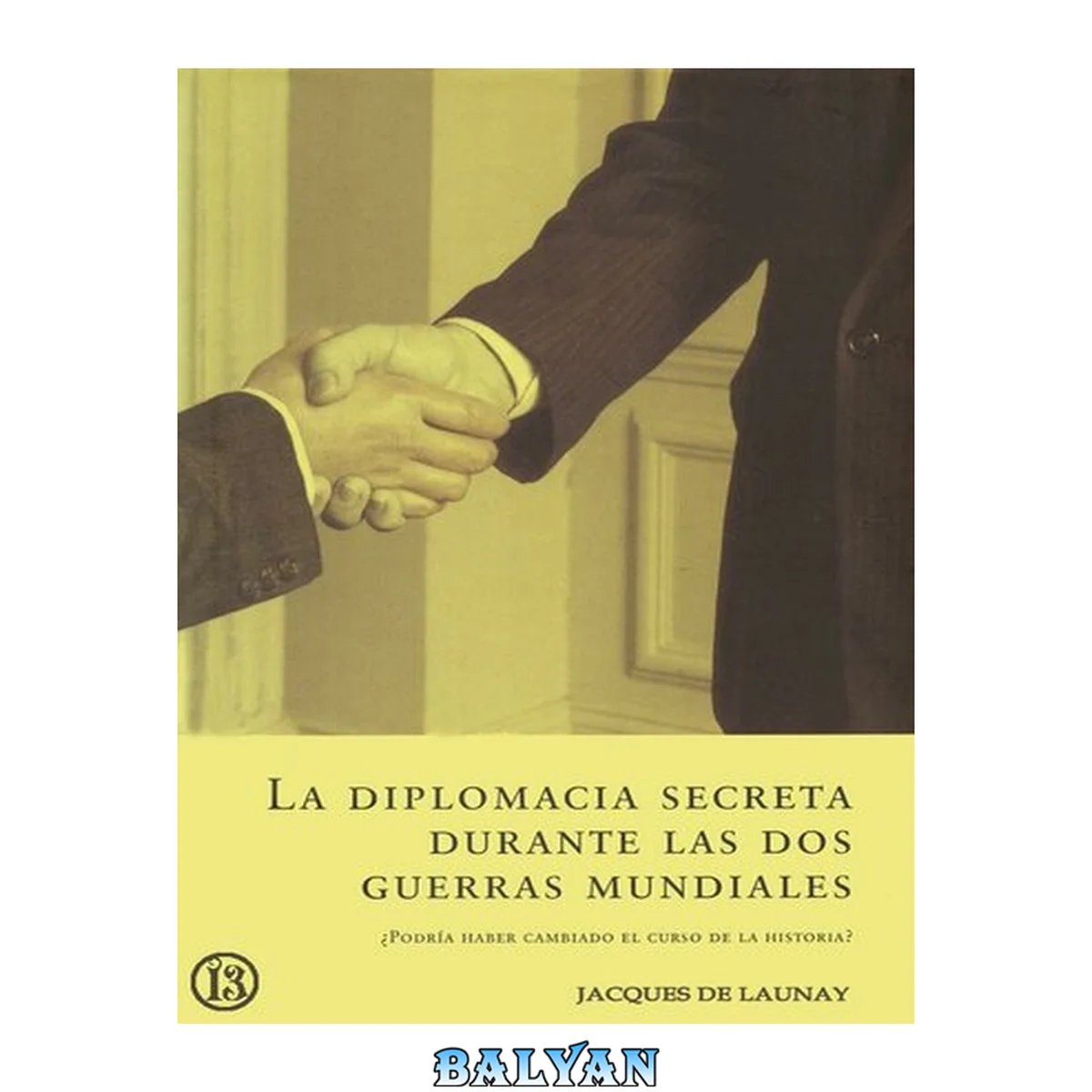 جلد کتاب La diplomacia secreta durante las dos guerras mundiales