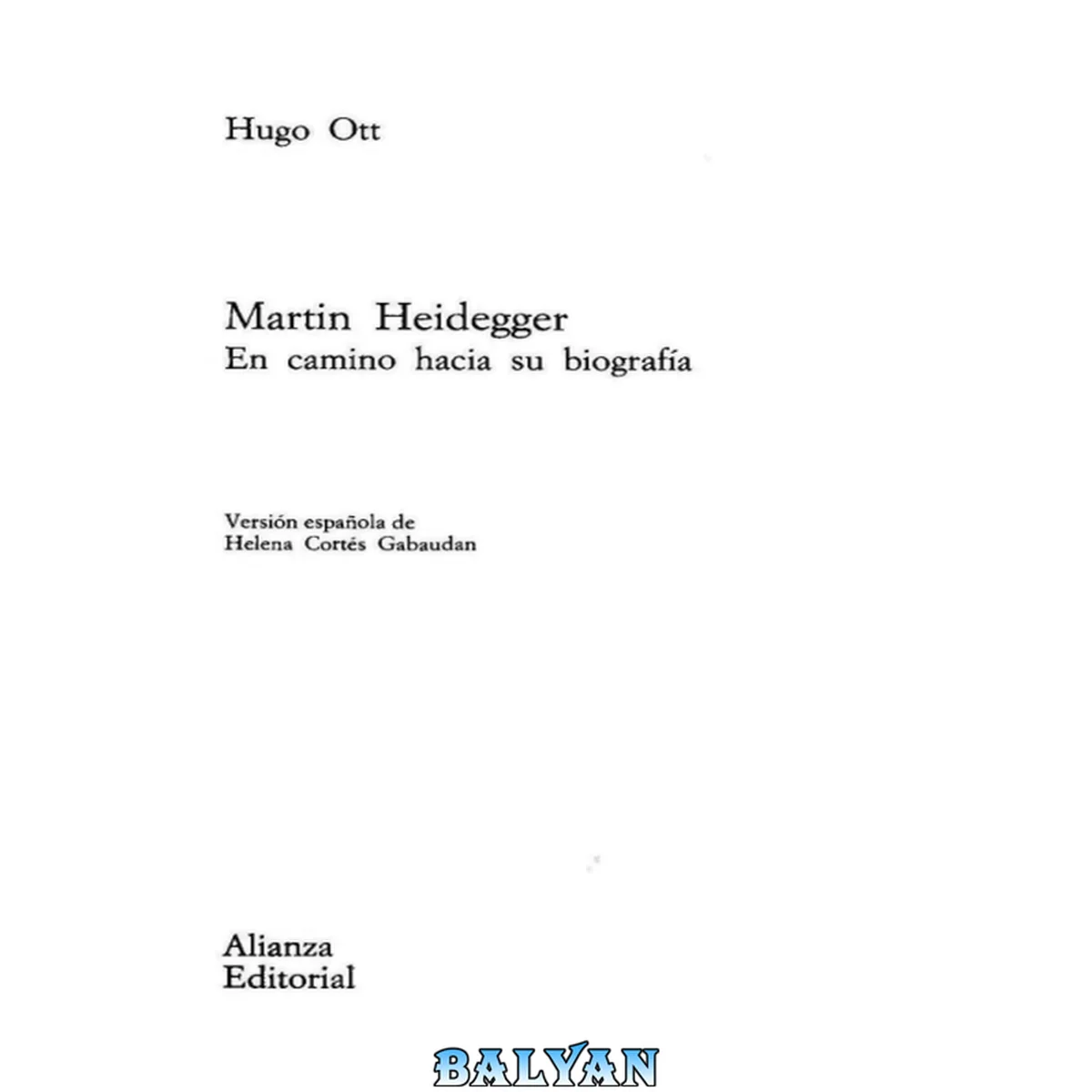 جلد کتاب Martin Heidegger: En Camino Hacia su Biografia (Spanish Edition)