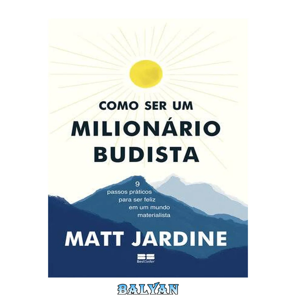 جلد کتاب Como Ser um Milionário Budista: 9 Passos Práticos para Ser Feliz Em um Mundo Materialista