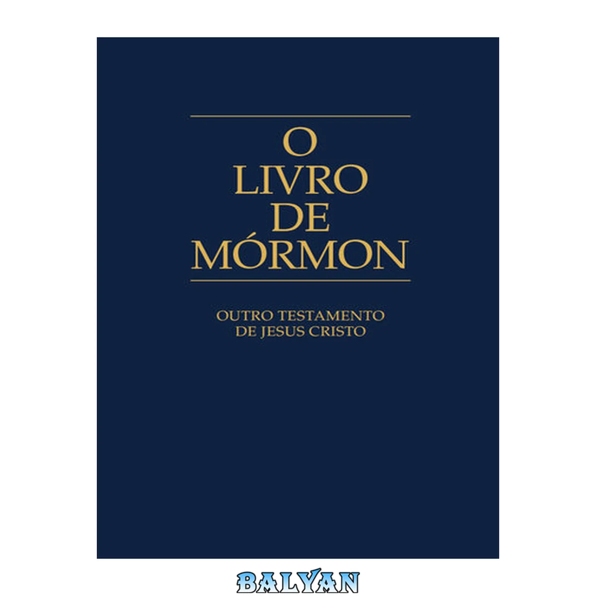 جلد کتاب O Livro de Mórmon - Outro Testamento de Jesus Cristo