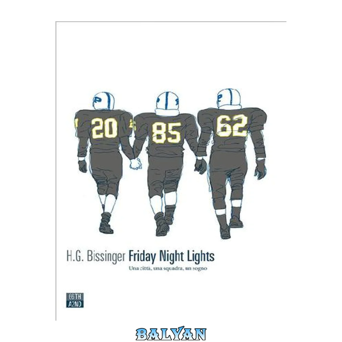 جلد کتاب Friday night lights. Una città, una squadra, un sogno