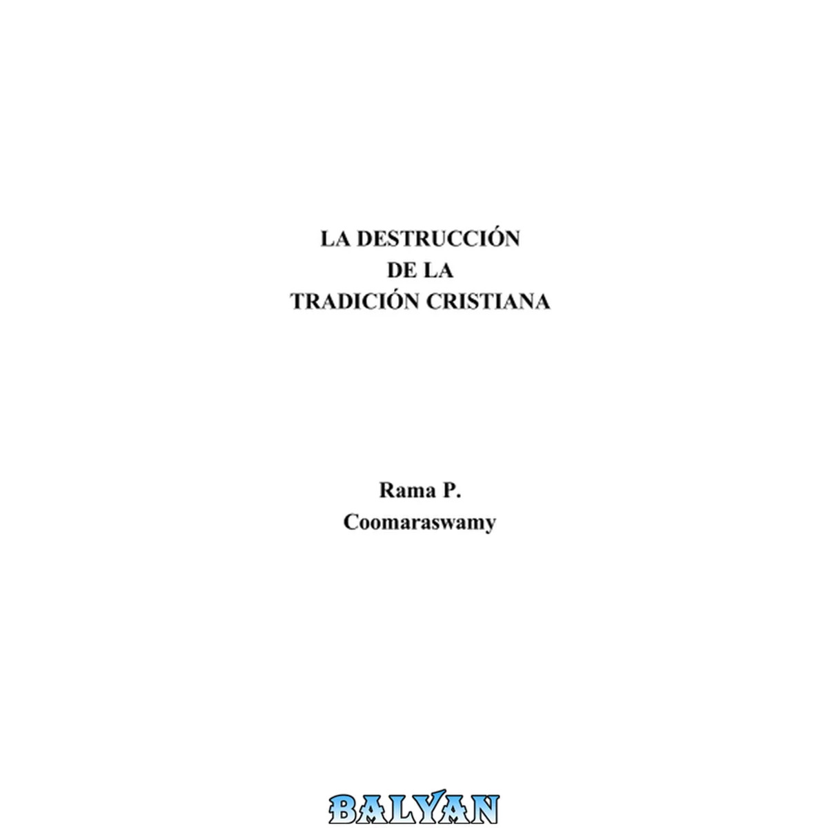 جلد کتاب La Destruccion De La Tradicion Cristiana
