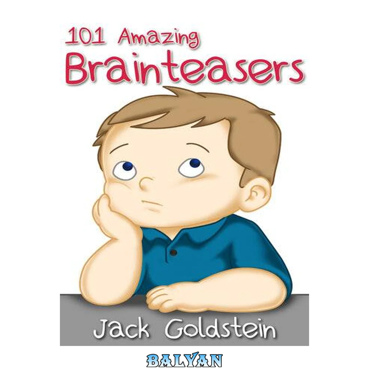 جلد کتاب 101 amazing brainteasers [eBook - NC Kids Digital Library] : Riddles and Puzzles for All Ages