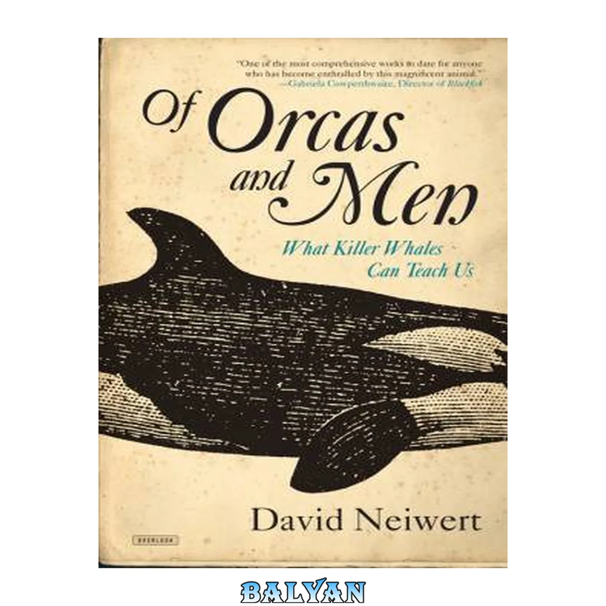 جلد کتاب Of Orcas and Men : What Killer Whales Can Teach Us