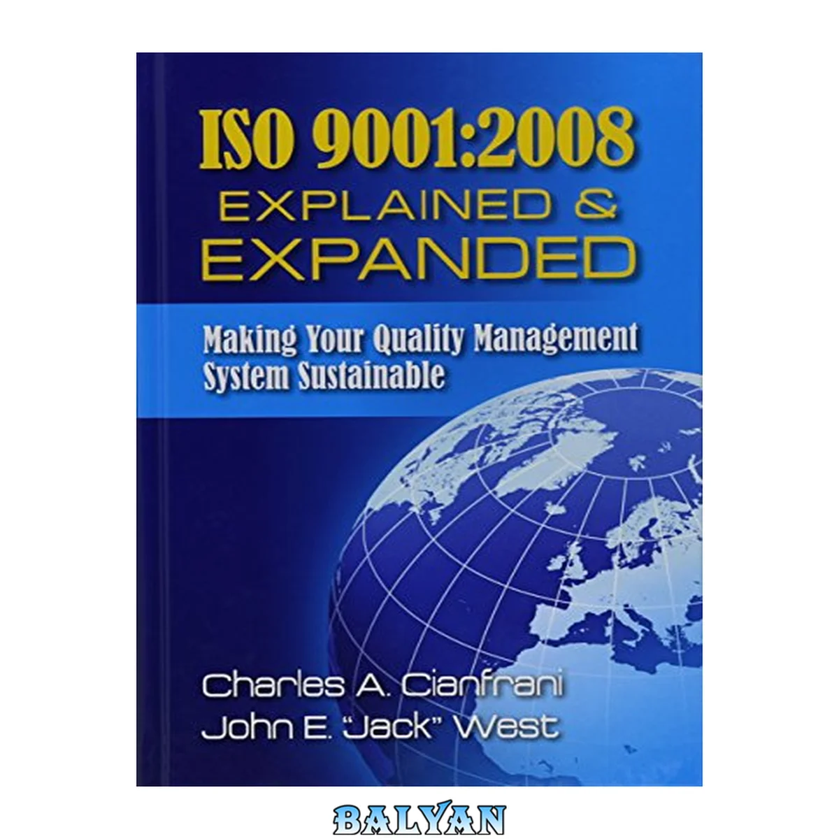 جلد کتاب ISO 9001 : 2008 Explained and Expanded: Making Your Quality Management System Sustainable