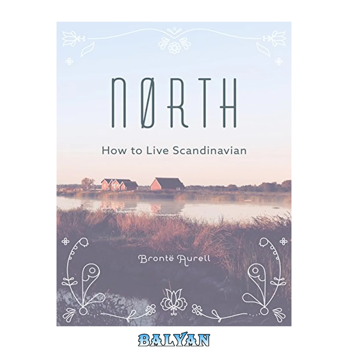 جلد کتاب North - how to live scandinavian