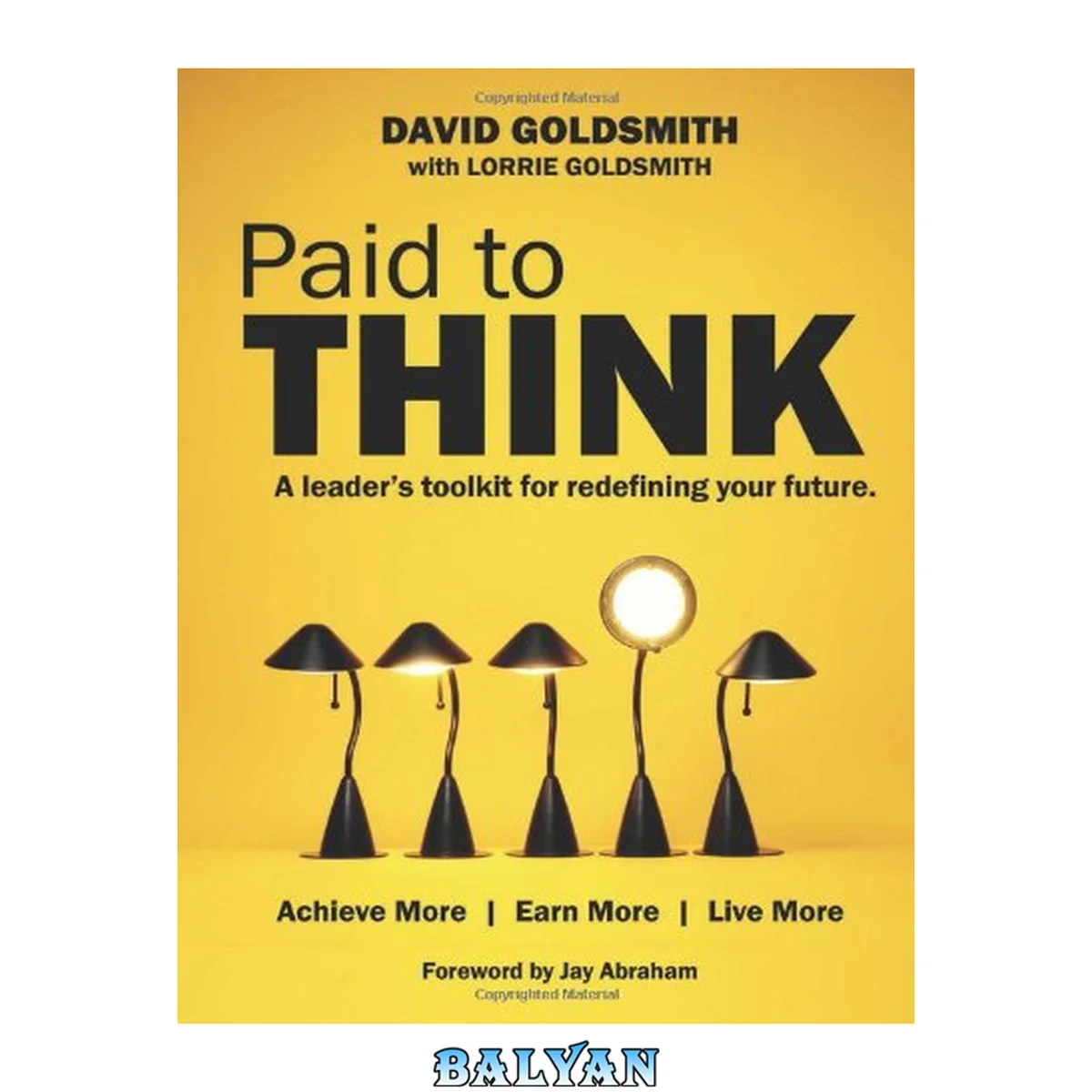 جلد کتاب Paid to think : a leader's toolkit for redefining your future : achieve more, earn more, learn more