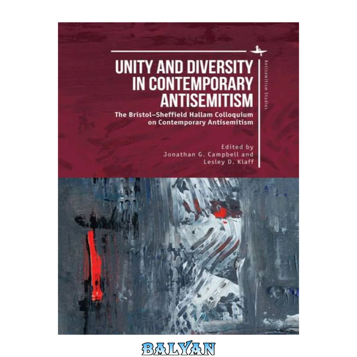 جلد کتاب Unity and Diversity in Contemporary Antisemitism: The Bristol–Sheffield Hallam Colloquium on Contemporary Antisemitism (Antisemitism Studies)