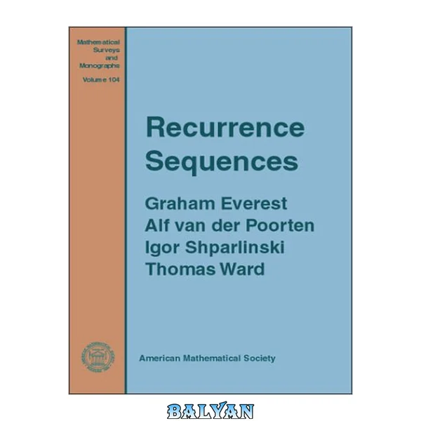 Recurrence Sequences (Mathematical Surveys and Monographs, Vol. 104) (Mathematical Surveys & Monographs)