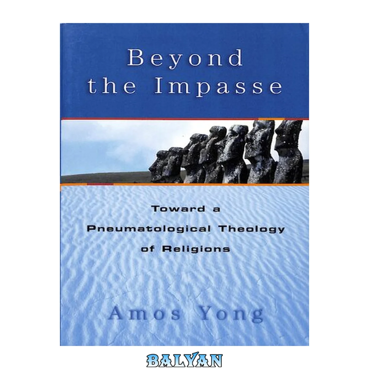 جلد کتاب Beyond the impasse : toward a pneumatological theology of religions