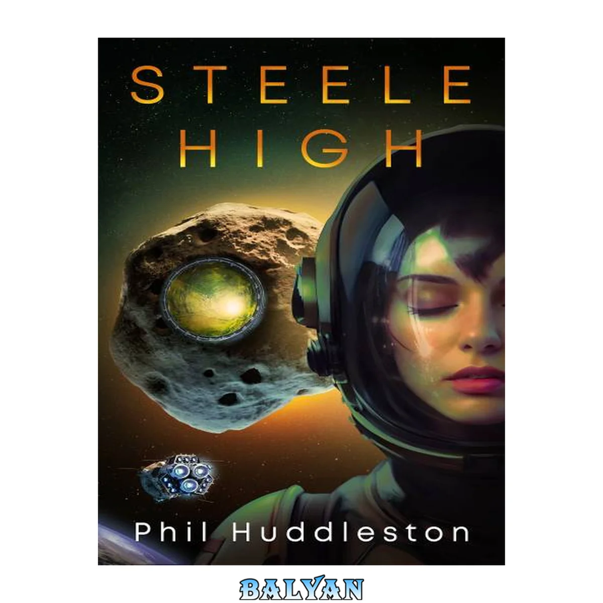 جلد کتاب Steele High: Generation Ship Destiny, Book One