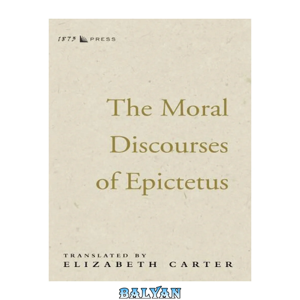 جلد کتاب The Moral Discourses of Epictetus