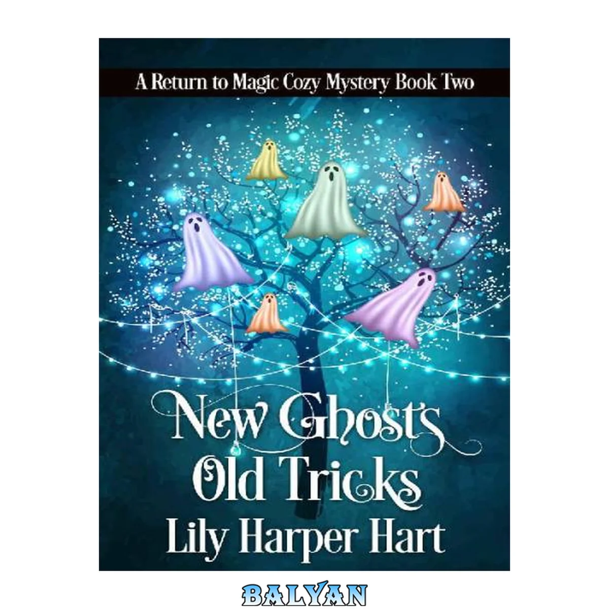 جلد کتاب New Ghosts, Old Tricks (A Return to Magic Cozy Mystery, 2)(Paranormal Women's Midlife Fiction)