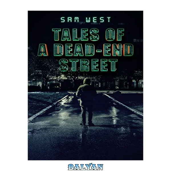 Tales Of A Dead-End Street: An Extreme Horror Novella