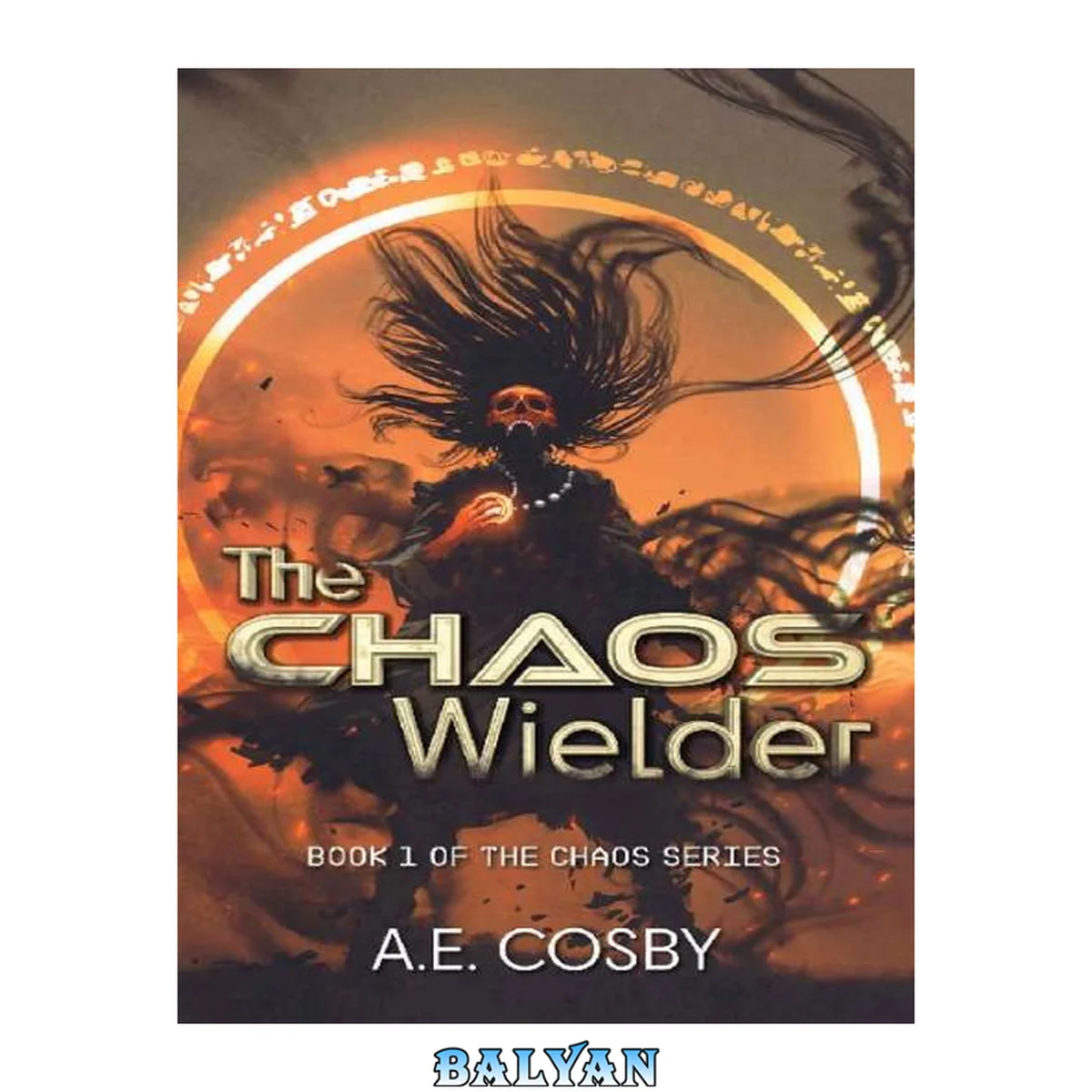 جلد کتاب The Chaos Wielder: A Dark Urban Fantasy (The Chaos Series Book 1)