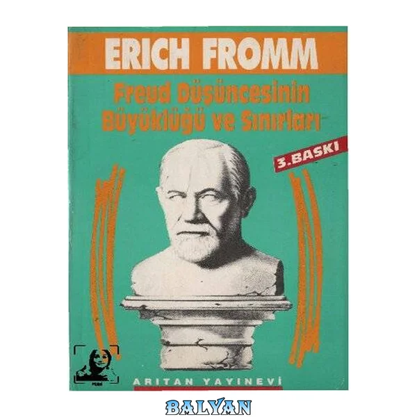 Freud Düşüncesinin Büyüklüğü ve Sınırları