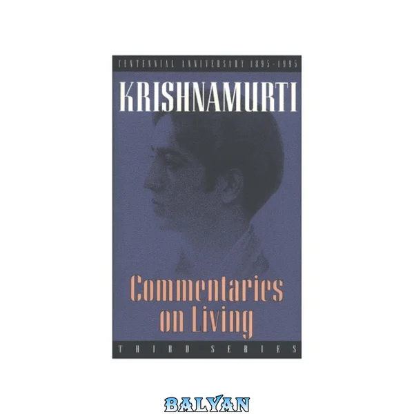 Commentaries On Living 3