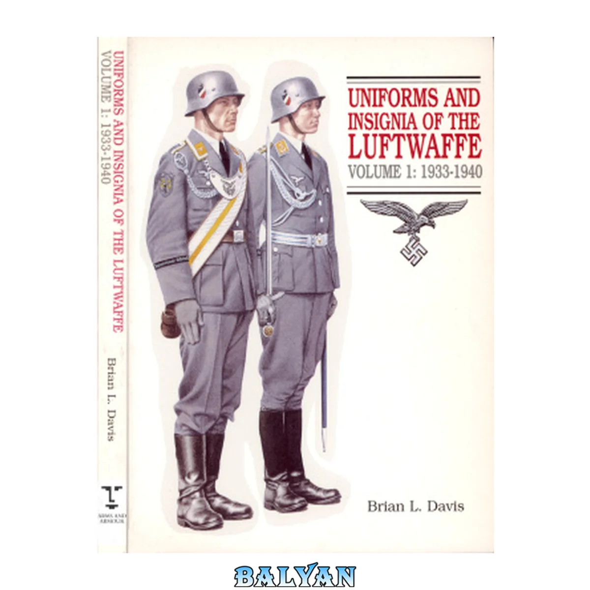 جلد کتاب Uniforms and Insignia of the Luftwaffe: Volume I: 1933-1940 (Uniforms &amp; Insignia of the Luftwaffe, 1933-1940)