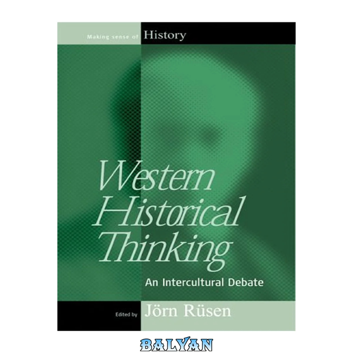 جلد کتاب Western Historical Thinking: An Intercultural Debate (Making Sense of History, 1)