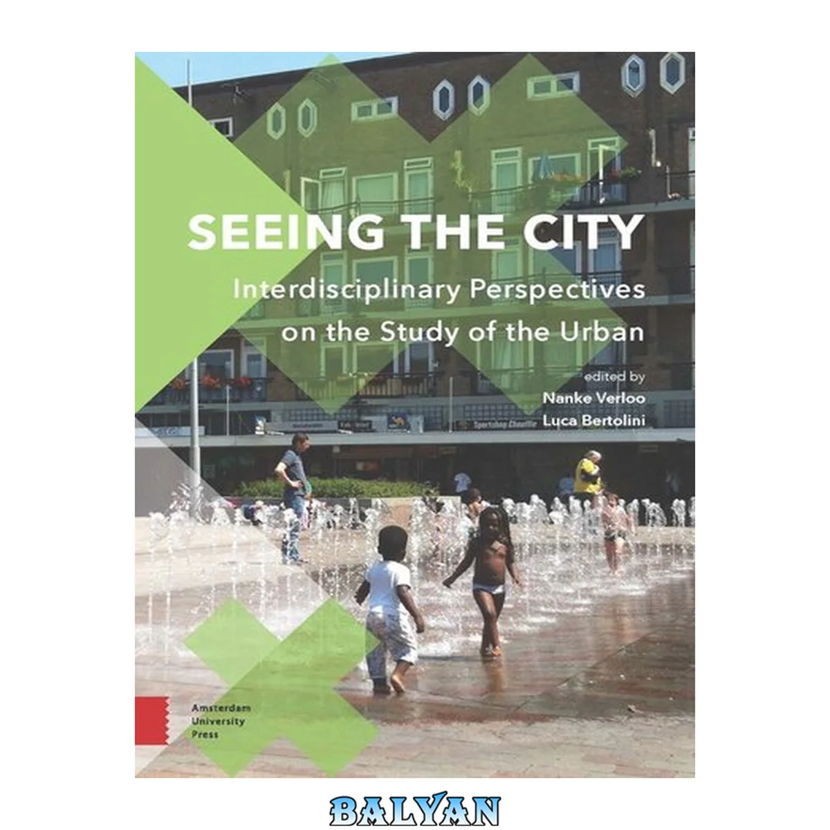 جلد کتاب Seeing the City: Interdisciplinary Perspectives on the Study of the Urban (Perspectives on Interdisciplinarity, 6)