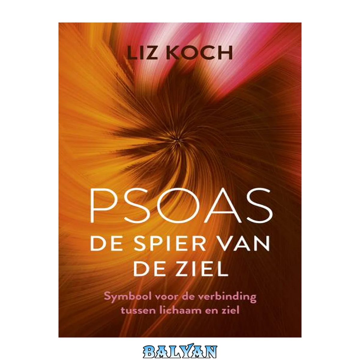 جلد کتاب Psoas : de spier van de ziel : symbool voor de verbinding tussen lichaam en ziel