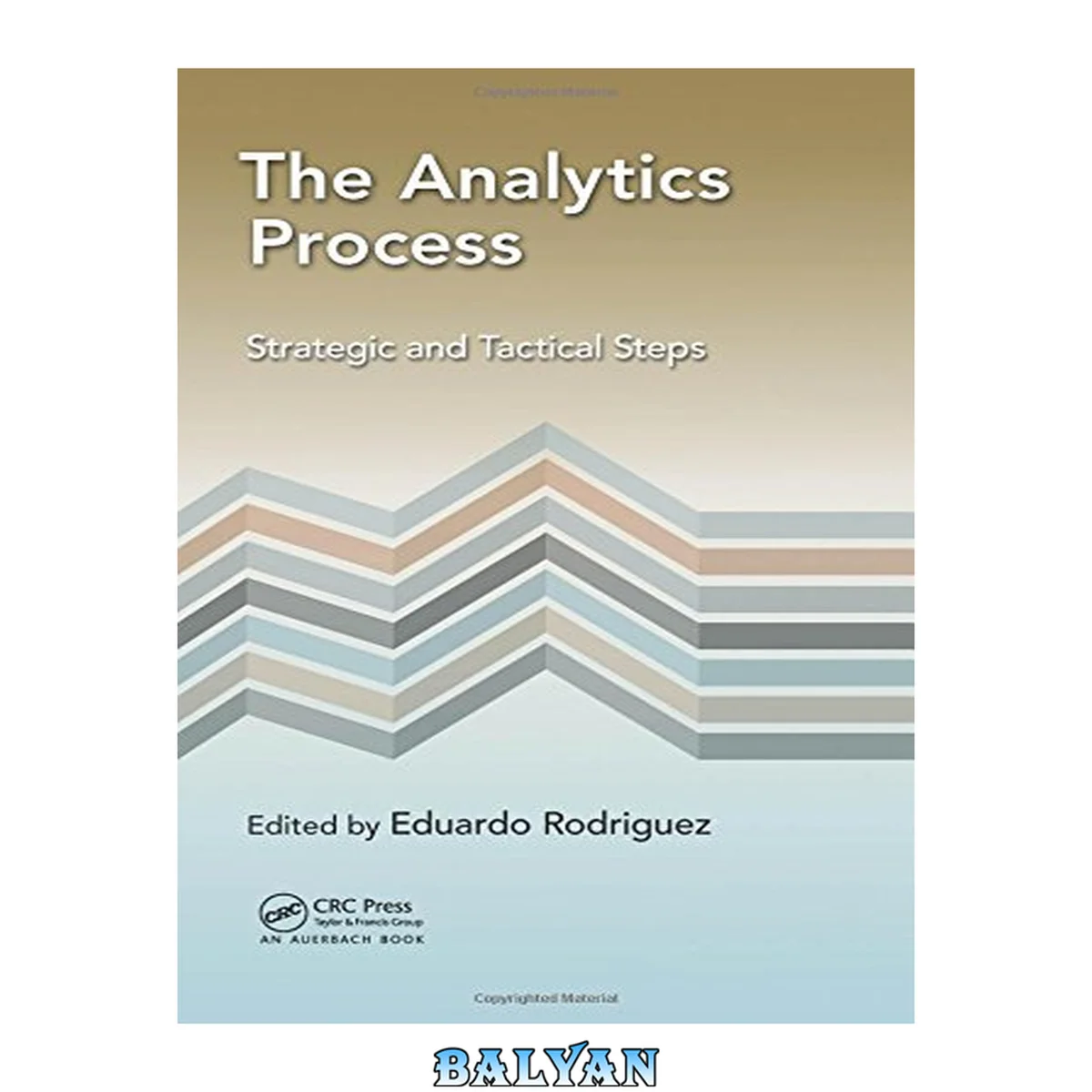 جلد کتاب The Analytics Process : Strategic and Tactical Steps