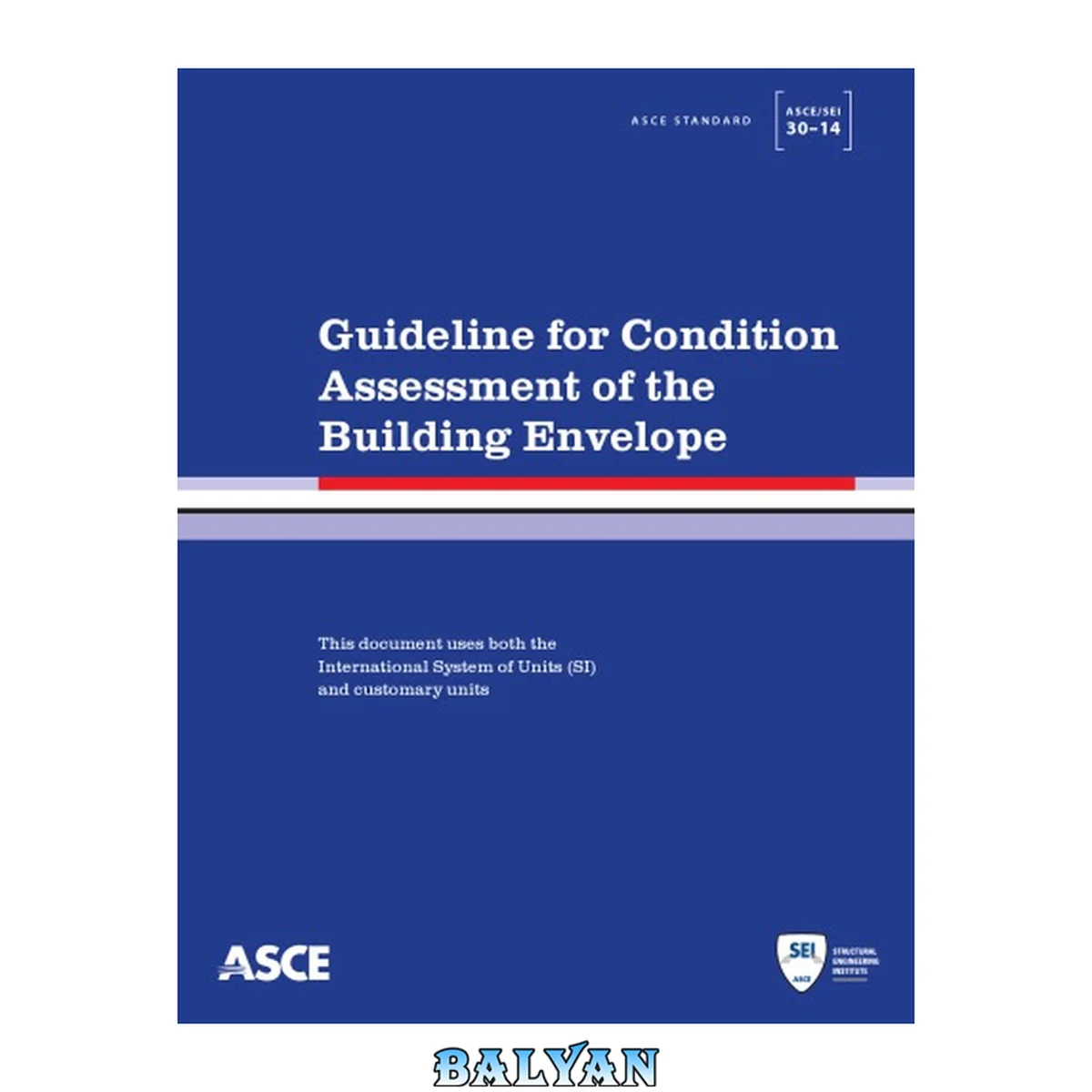 جلد کتاب Guideline for Condition Assessment of the Building Envelope: (Standards - Asce/Sei)