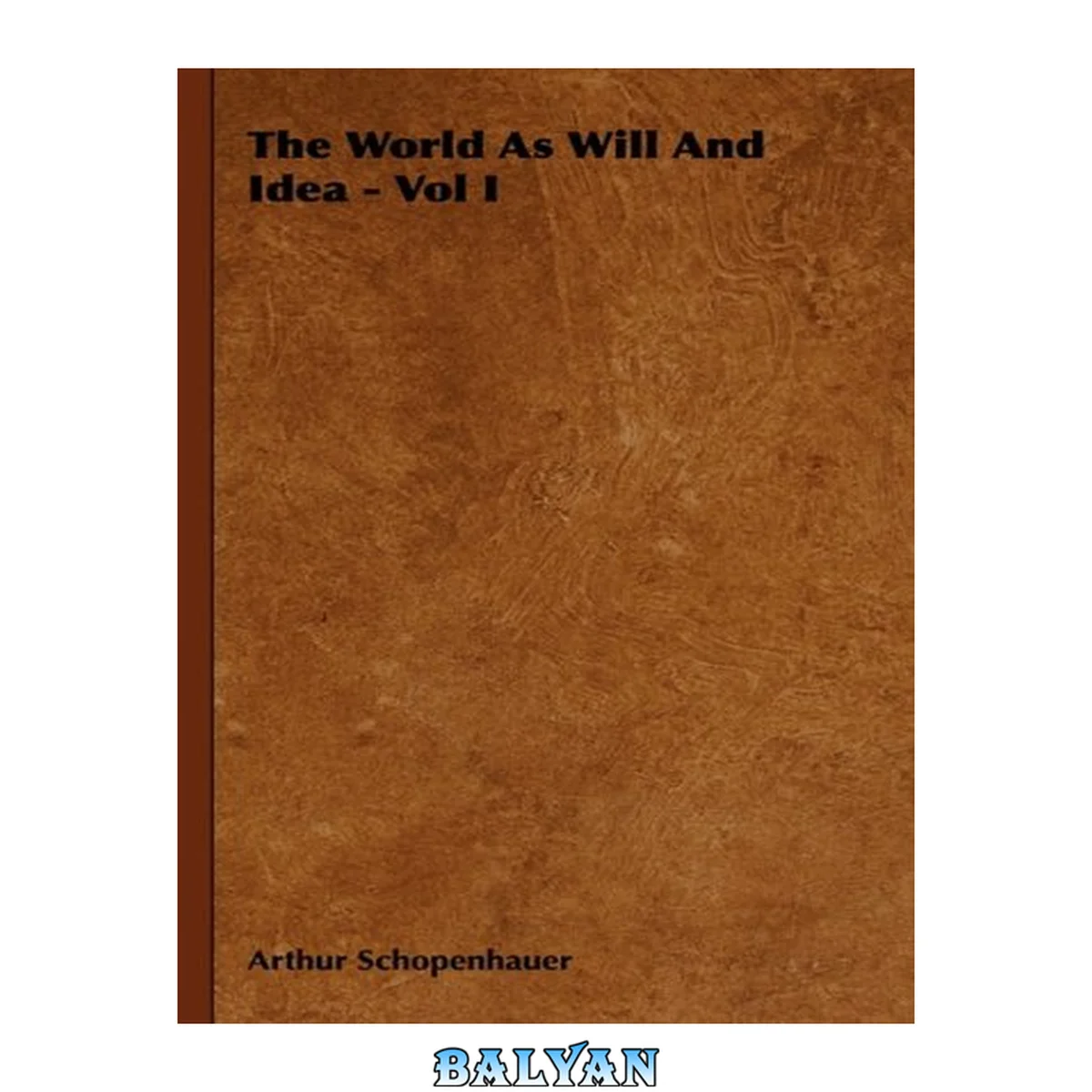 جلد کتاب The World As Will And Idea Vol. I  Seventh Edition
