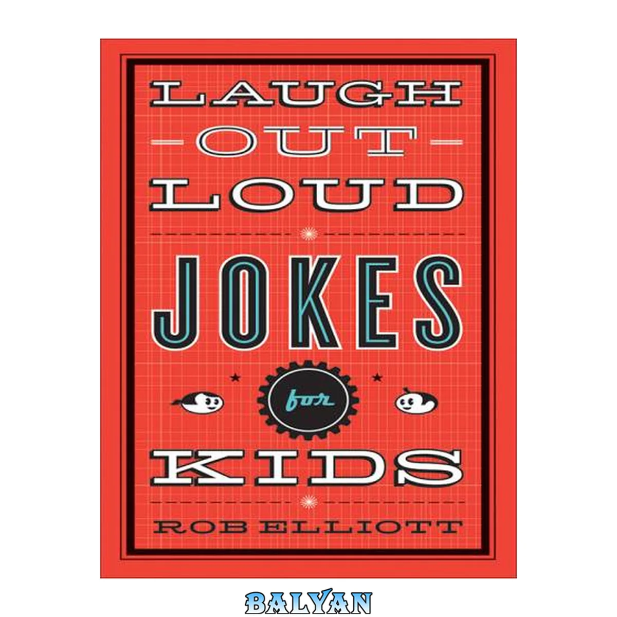 جلد کتاب Laugh-Out-Loud Jokes for Kids (Laugh-Out-Loud Jokes for Kids)