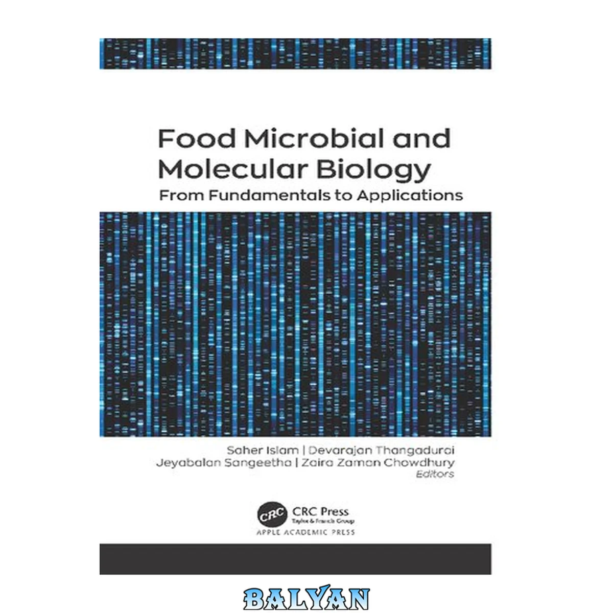 جلد کتاب Food Microbial and Molecular Biology : From Fundamentals to Applications