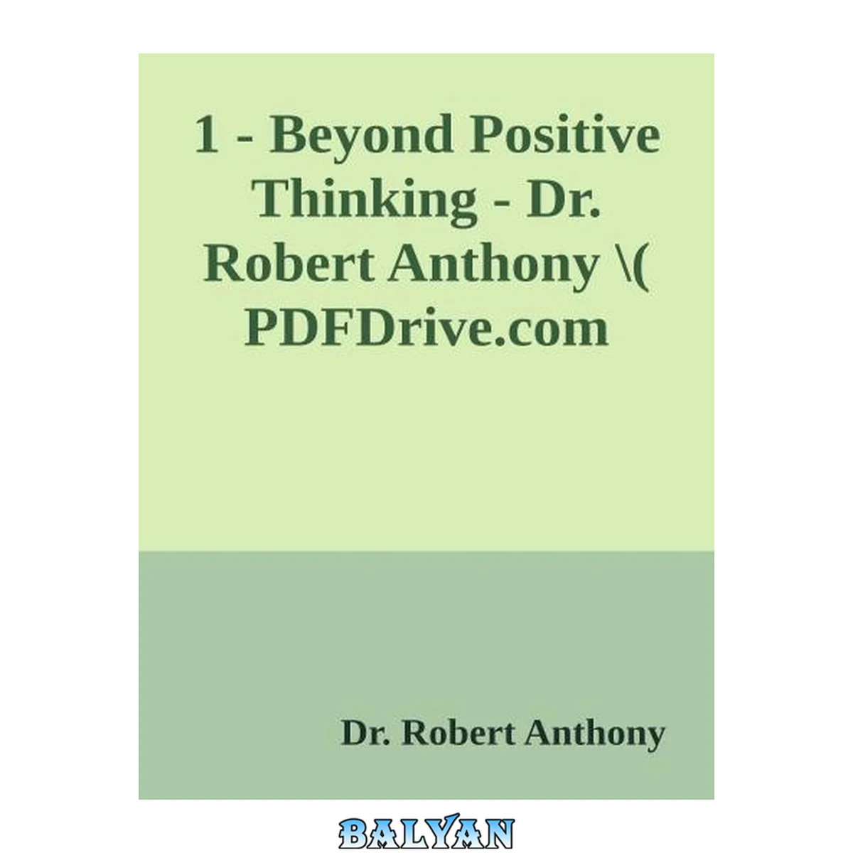 جلد کتاب Beyond positive thinking. A no-nonsense formula for getting the results you want