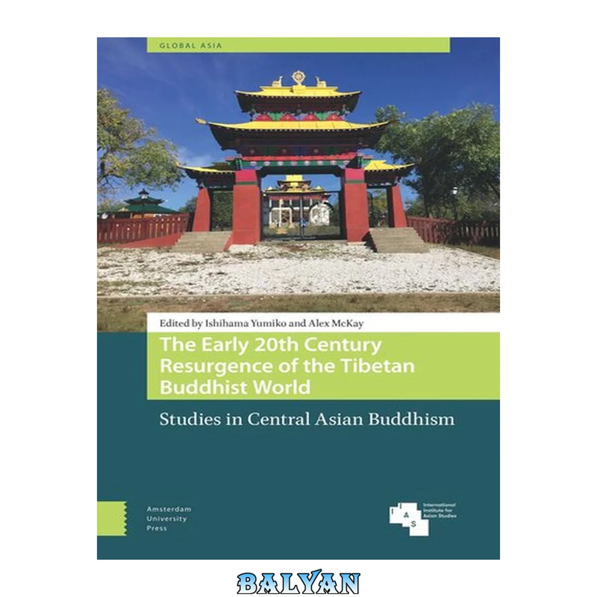 جلد کتاب The early 20th century resurgence of the Tibetan Buddhist world : studies in Central Asian Buddhism