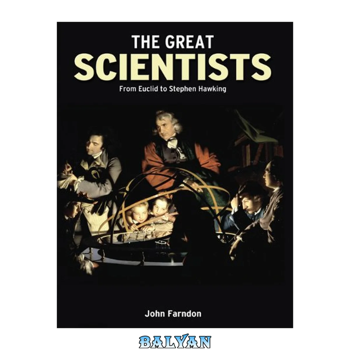 جلد کتاب The great scientists : from Euclid to Stephen Hawking