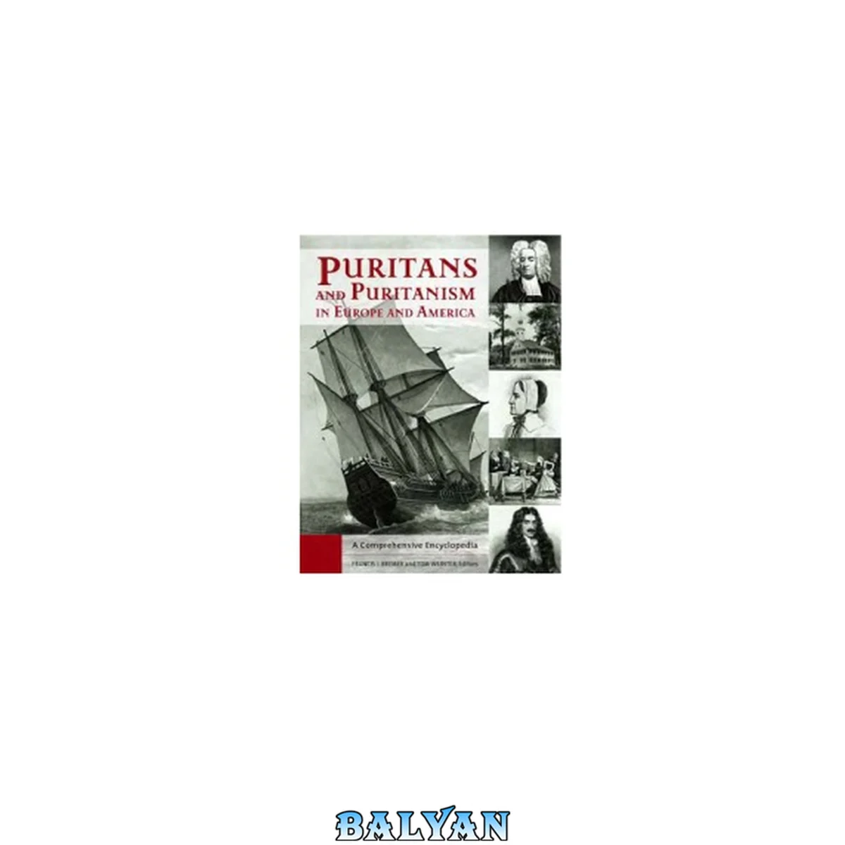 جلد کتاب Puritans and Puritanism in Europe and America: A Comprehensive Encyclopedia, 2 volumes