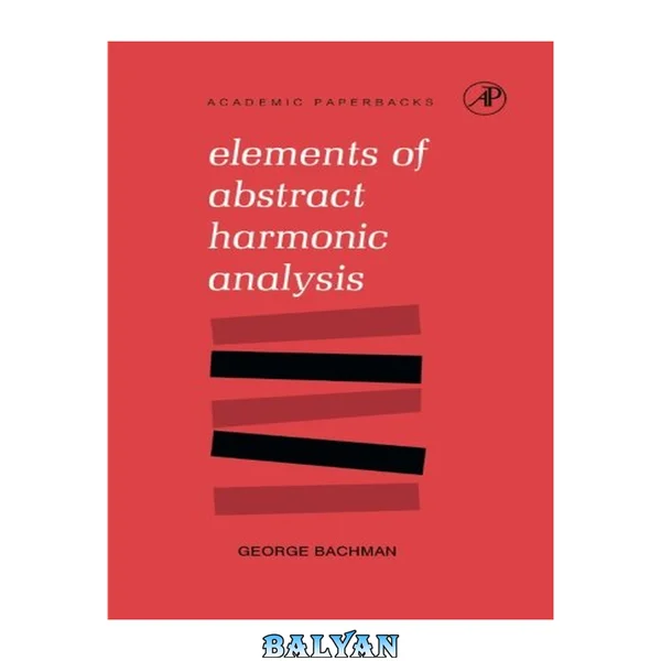 Elements of Abstract Harmonic Analysis
