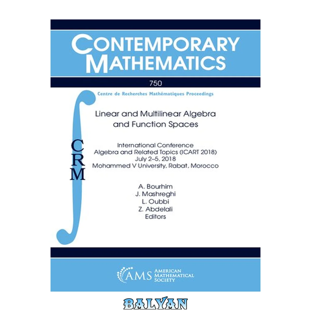 جلد کتاب Linear and Multilinear Algebra and Function Spaces: International Conference Algebra and Related Topics (Icart 2018) July 2-5, 2018 Mohammed V University , Rabat, Morocco (Contemporary Mathematics)