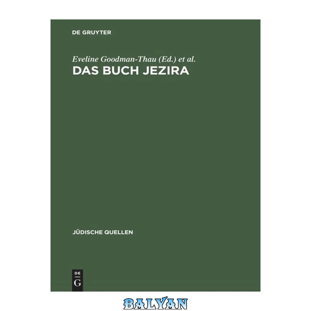 جلد کتاب Das Buch Jezira : In der Übersetzung von Johann Friedrich von Meyer. Mit Nachwort von Moshe Idel und Wilhelm Schmidt-Biggemann