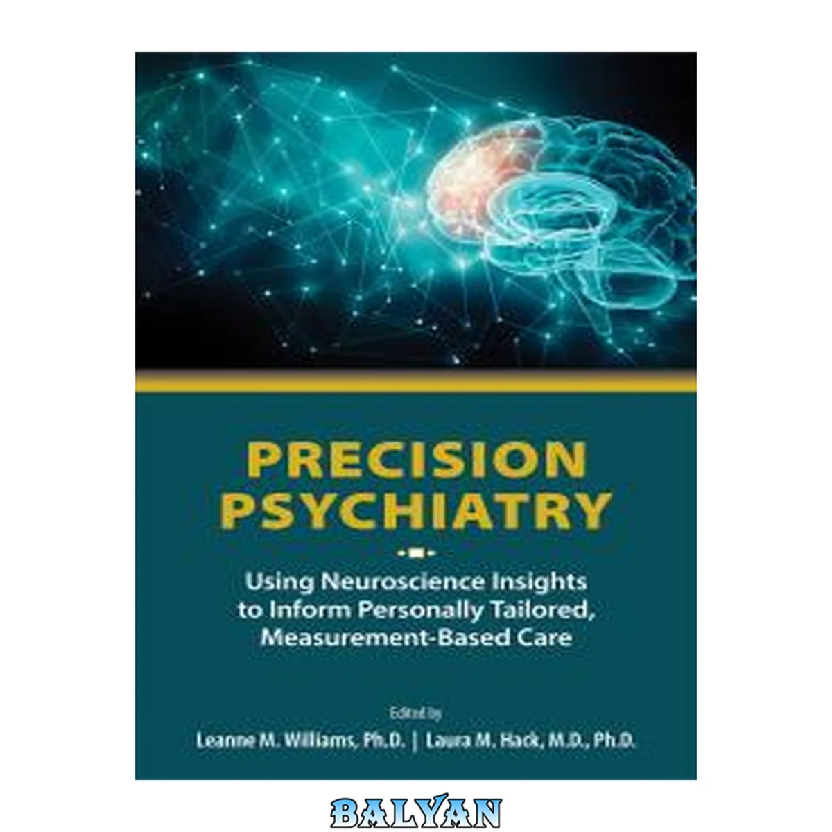 جلد کتاب Precision Psychiatry : Using Neuroscience Insights to Inform Personally Tailored, Measurement-Based Care