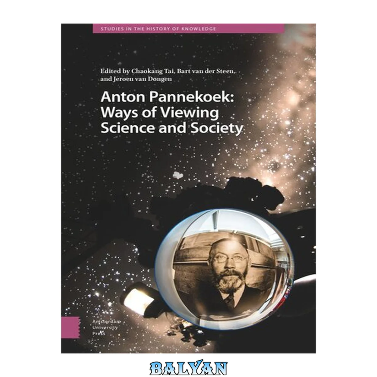 جلد کتاب Anton Pannekoek: Ways of Viewing Science and Society: Ways of Viewing Science and Society