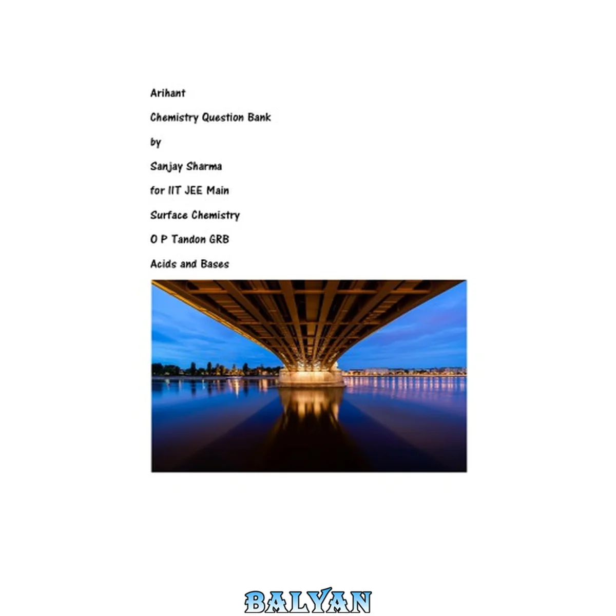 جلد کتاب Arihant Chemistry Question Bank by Sanjay Sharma for IIT JEE Main Surface Chemistry O P Tandon Acids Bases Miscellaneous
