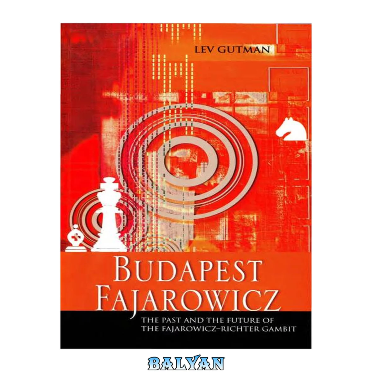 جلد کتاب The Budapest Fajarowicz : the Fajarowicz-Richter gambit in action