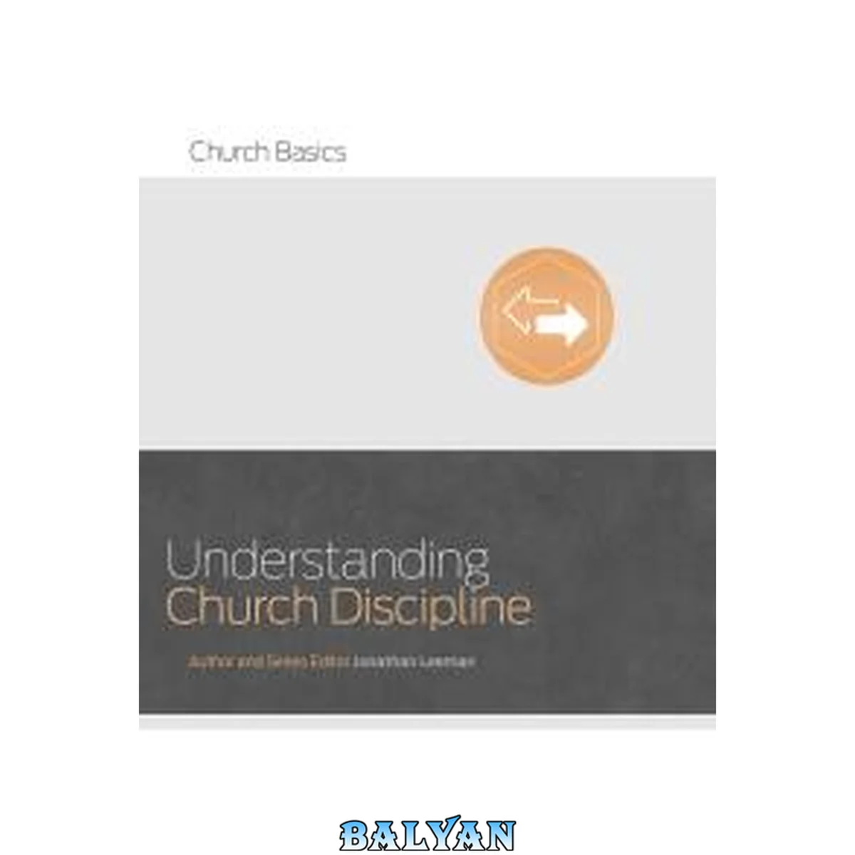 جلد کتاب Understanding Church Discipline (Church Basics)
