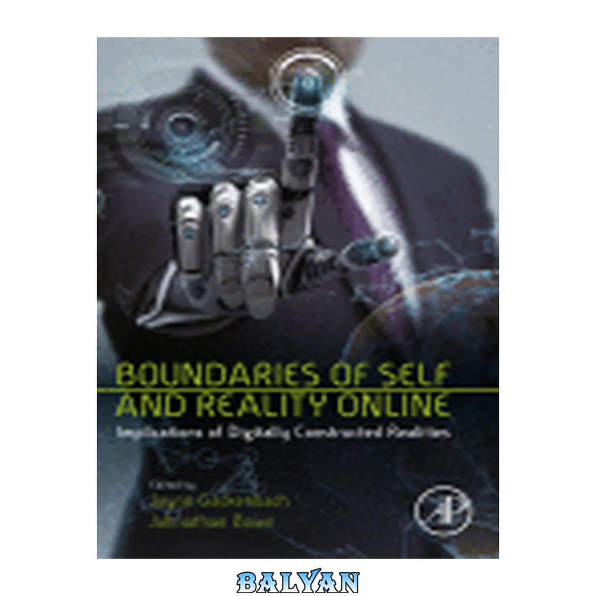 جلد کتاب Boundaries of Self and Reality Online : Implications of Digitally Constructed Realities