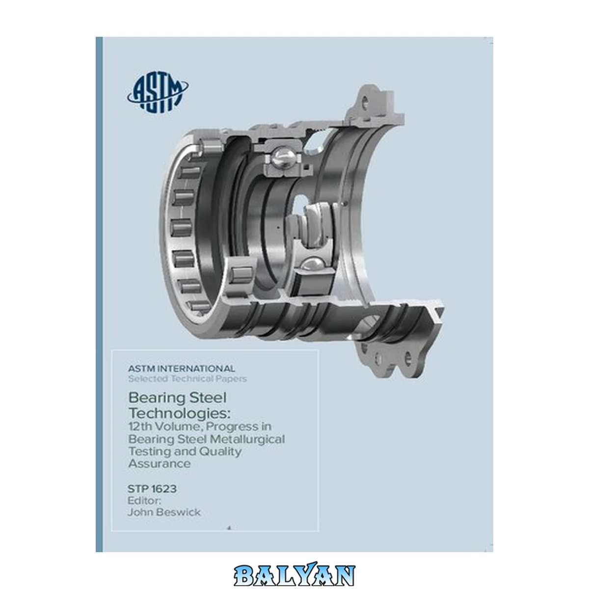 جلد کتاب Bearing steel technologies : 12th volume : progress in bearing steel metallurgical testing and quality assurance