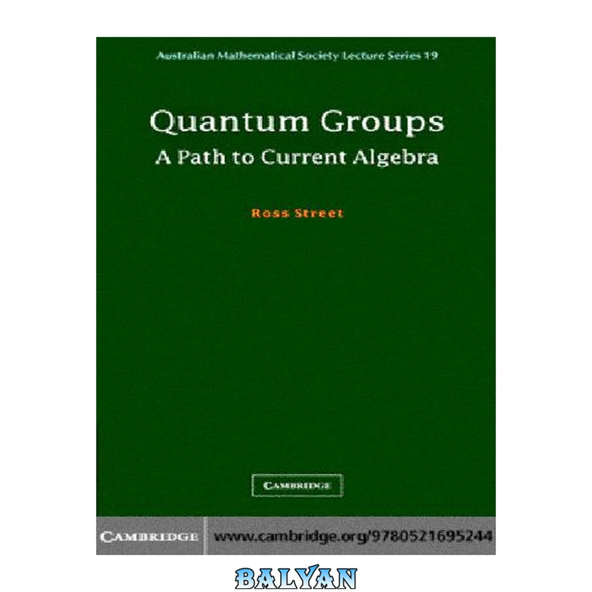 جلد کتاب Quantum Groups: A Path to Current Algebra