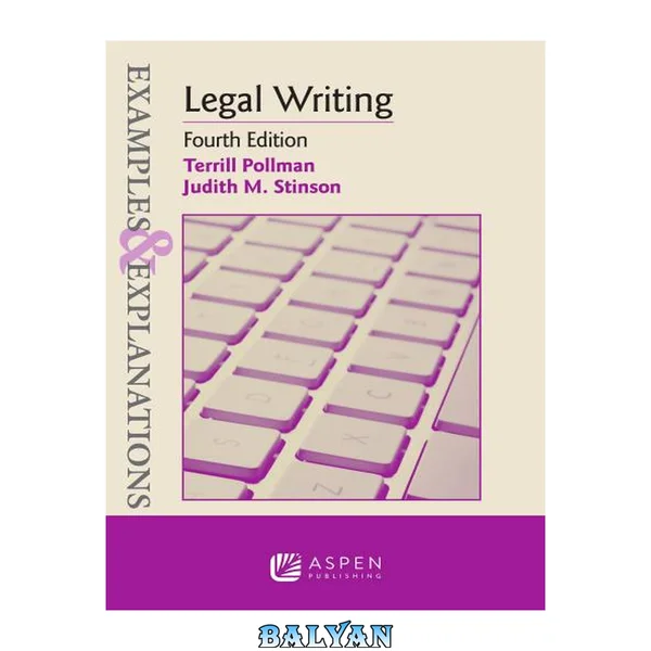 Examples & Explanations for Legal Writing (Examples & Explanations Series)