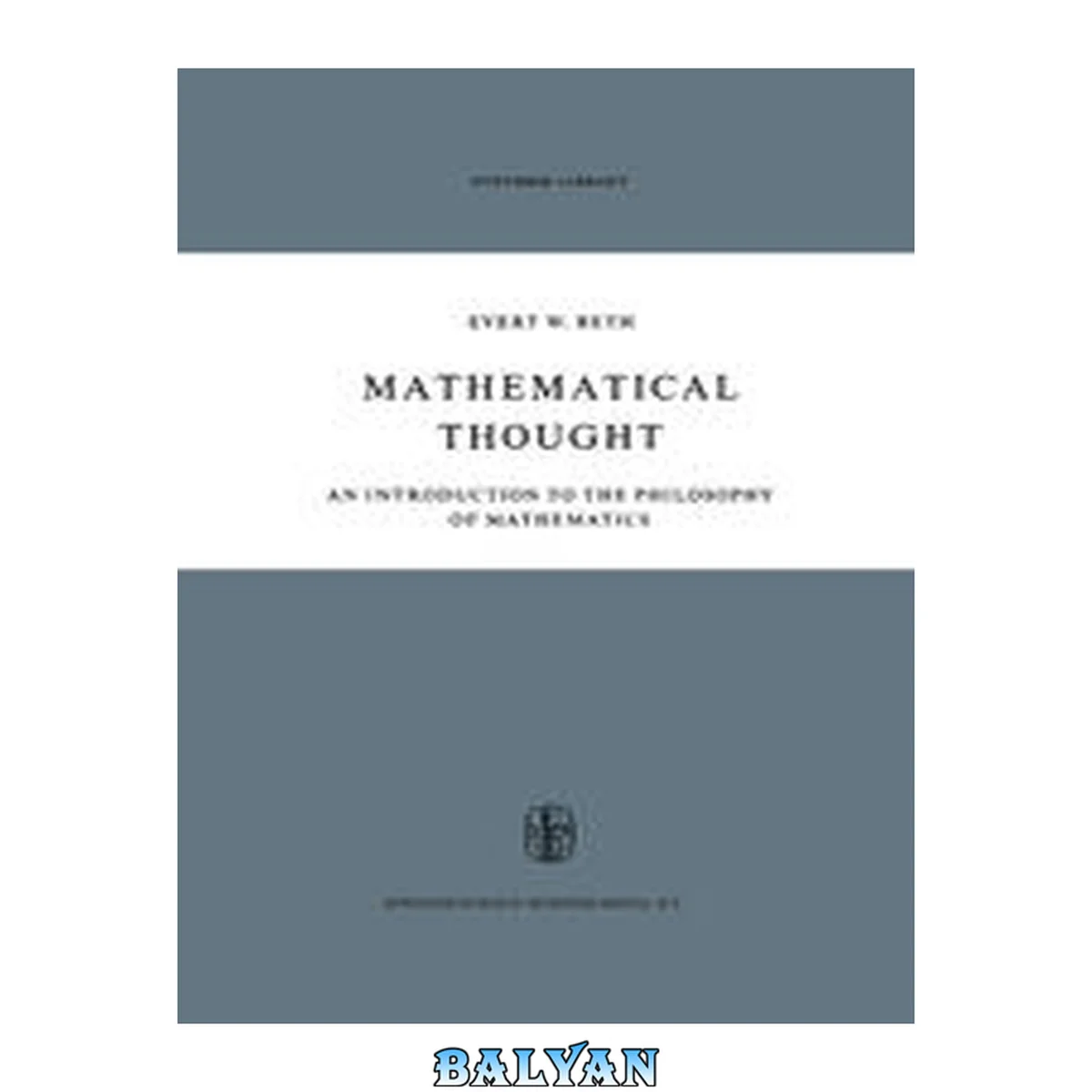 جلد کتاب Mathematical Thought: An Introduction To The Philosophy Of Mathematics (synthese Library)