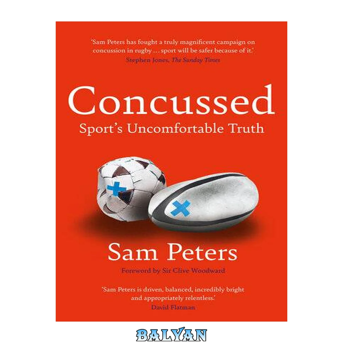 جلد کتاب Concussed: Sport's Uncomfortable Truth: SHORTLISTED FOR THE WILLIAM HILL SPORTS BOOK OF THE YEAR 2023